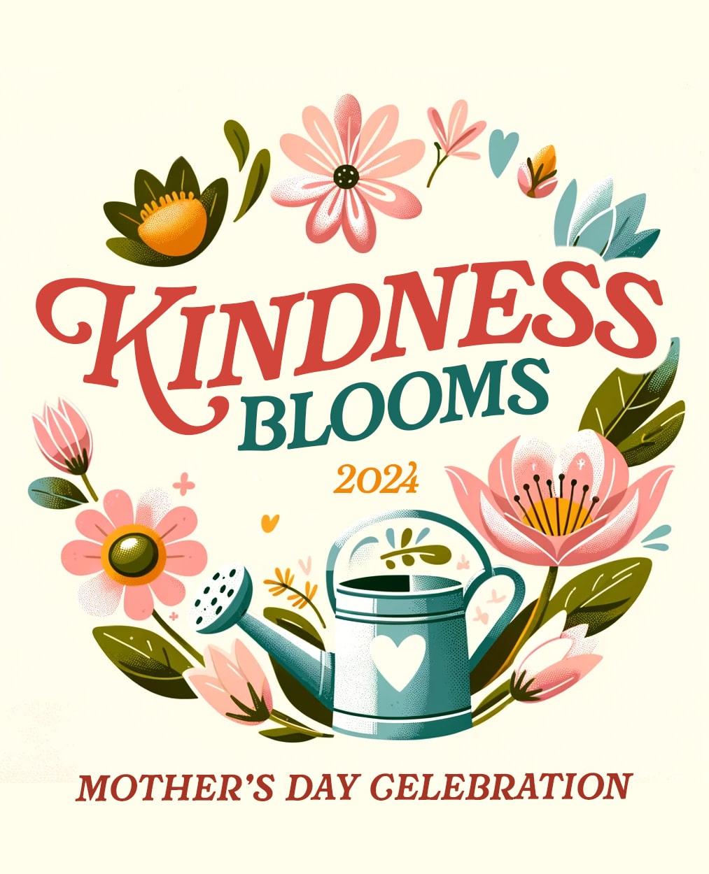 Kindness Blooms 2024 Mother's Day Celebration illustrated promotional graphic for The Watering Can Flower Market